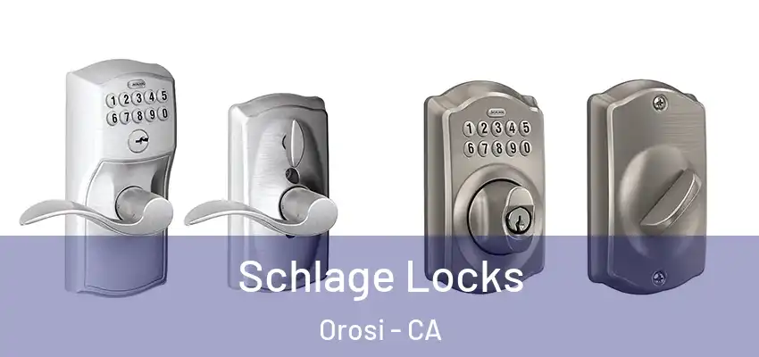  Schlage Locks Orosi - CA